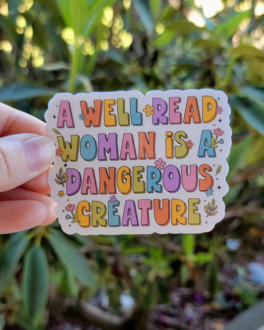 A Well Read Woman Is A Dangerous Creature Sticker