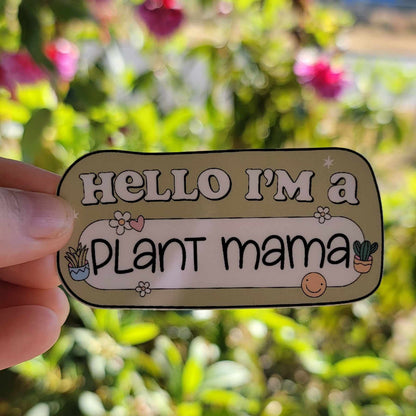 Hello I'm a plant mama sticker